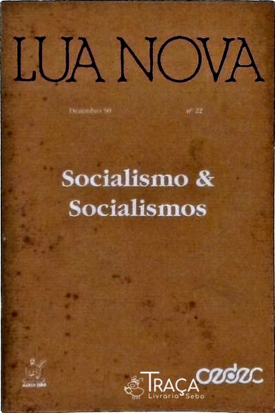 Socialismo e socialismos - Lua Nova - Revista De Cultura E Política Nº 22