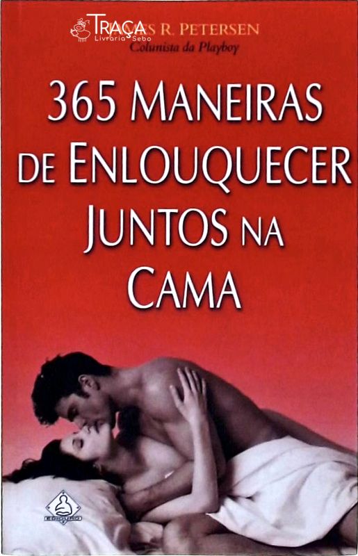 365 Maneiras de Enlouquecer Juntos Na Cama