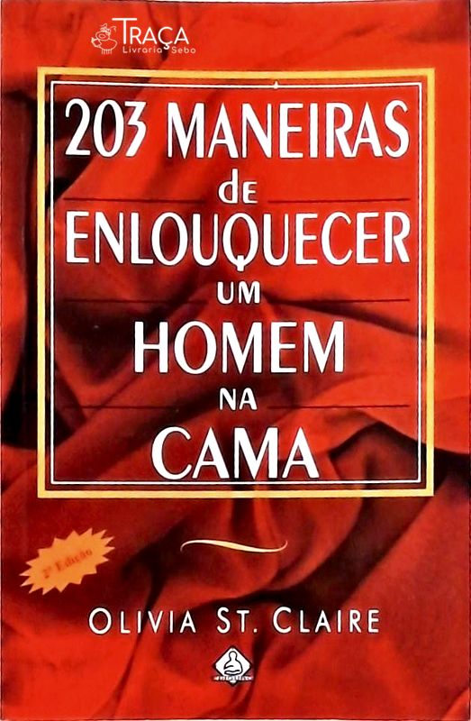 203 Maneiras de Enloquecer Um Homem Na Cama