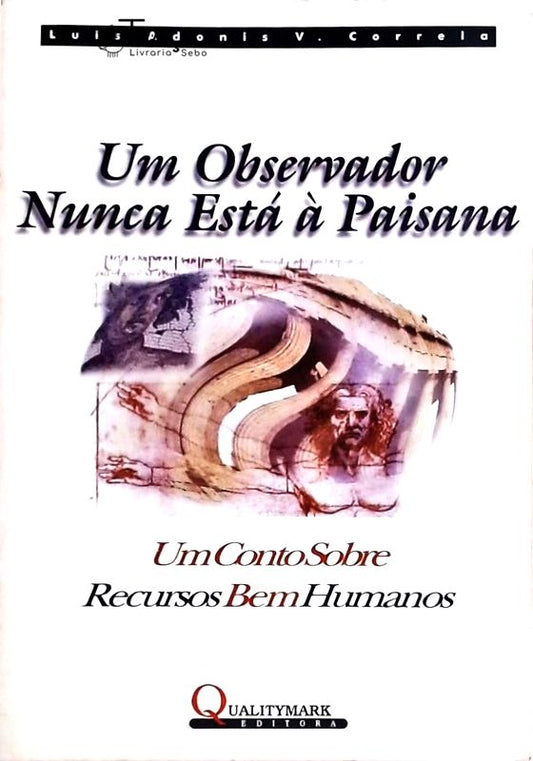 Um Observador Nunca Esta À Paisana