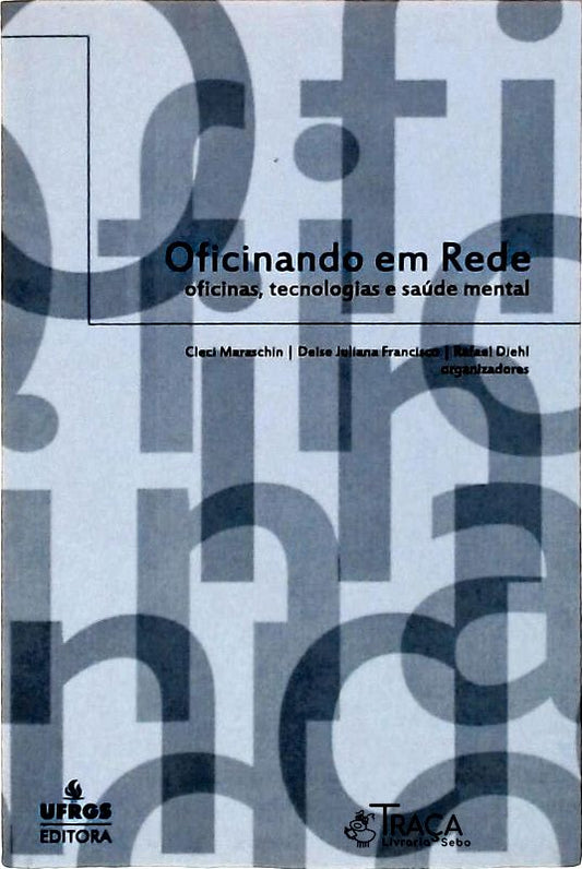 Oficinando Em Rede Oficinas Tecnologias E Saúde Mental