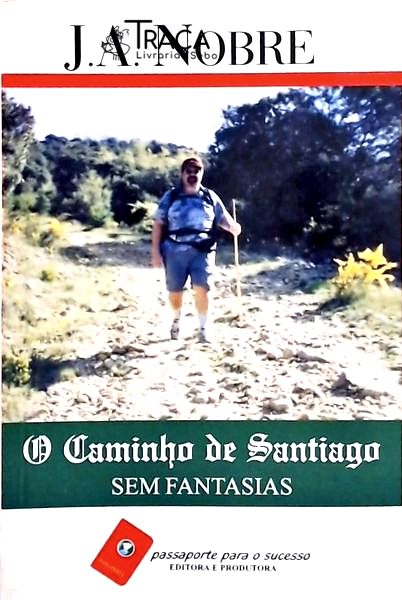 O Caminho de Santiago sem Fantasias