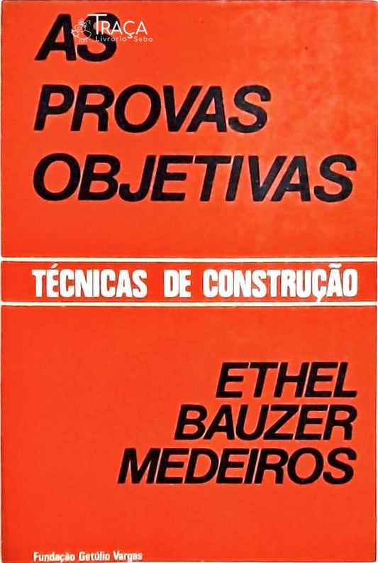 As Provas Objetivas - Técnica de Construção
