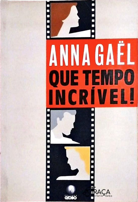 Que Tempo Incrível!