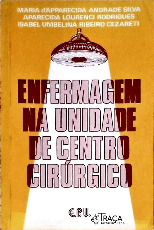 Enfermagem Na Unidade de Centro Cirúrgico