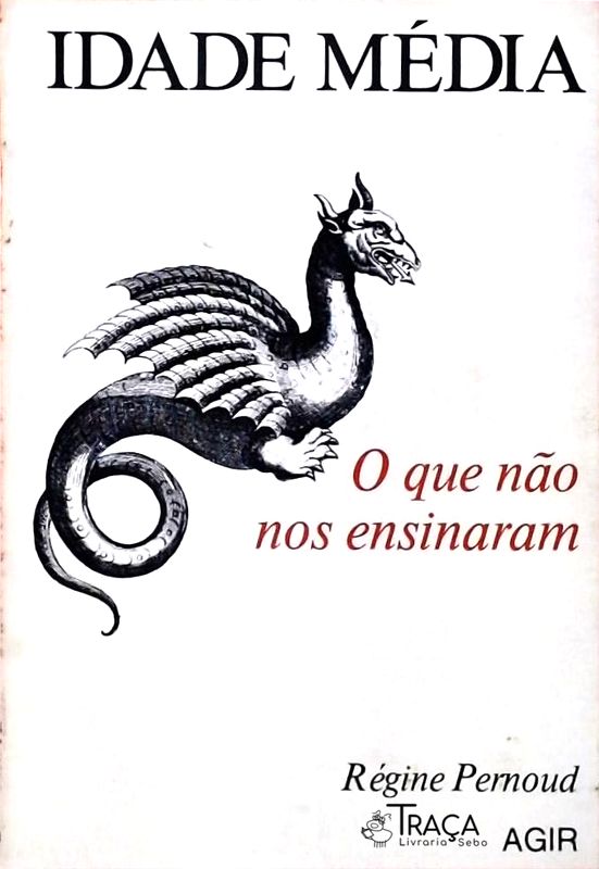 Idade Média - o Que Não Nos Ensinaram