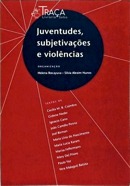Juventudes, Subjetivações e Violências
