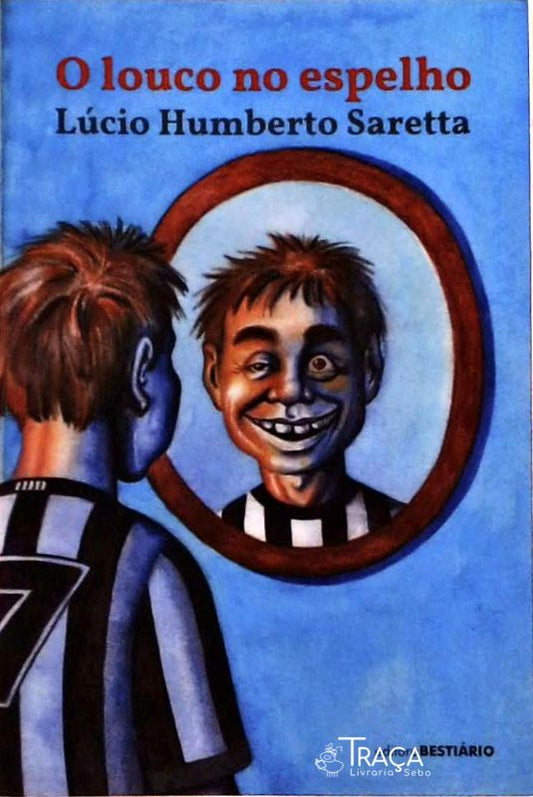 O Louco No Espelho
