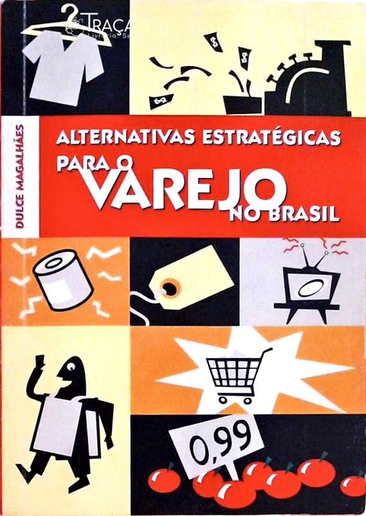 Alternativas Estratégicas para o Varejo No Brasil (autografo)
