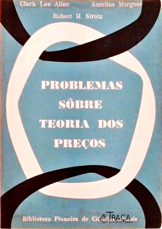 Problemas Sôbre a Teoria dos Preços