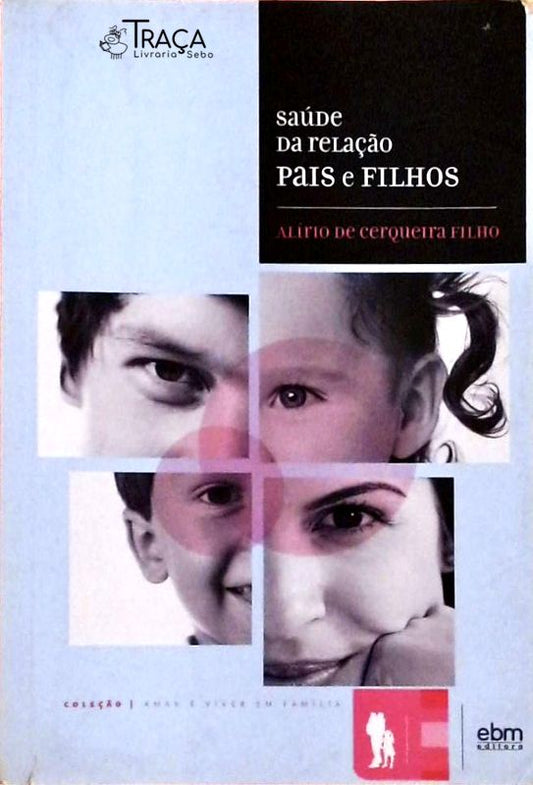 Saúde da Relação Pais e Filhos