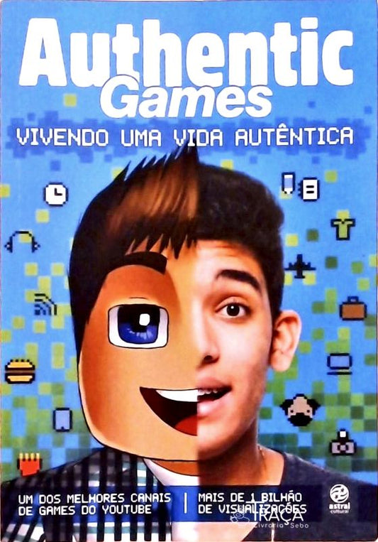 Authentic Games - Vivendo Uma Vida Autêntica