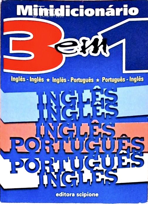Minidicionário 3 em 1 Inglês-inglês, Inglês-português e Português-inglês