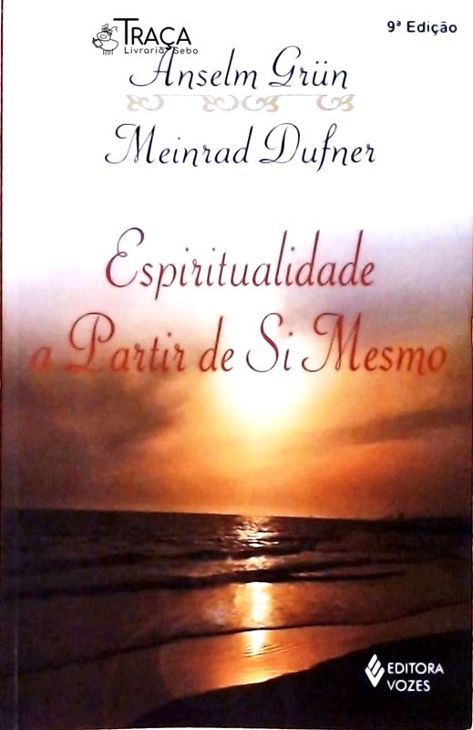 Espiritualidade A Partir De Si Mesmo