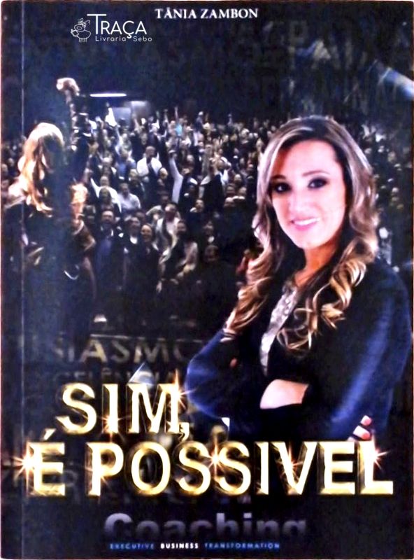 Sim, É Possível