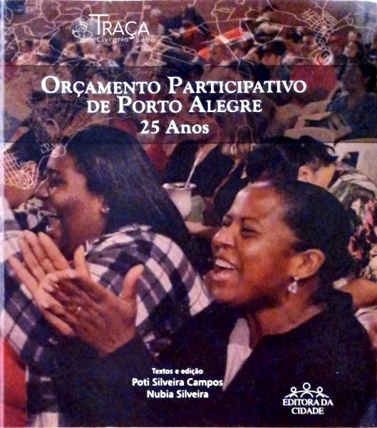Orçamento Participativo de Porto Alegre 25 Anos