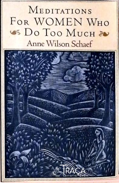 Meditations For Women Who Do Too Much