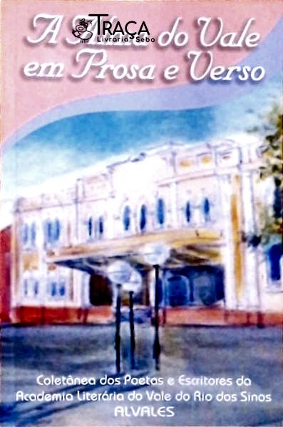 A Alma Do Vale Em Prosa E Verso