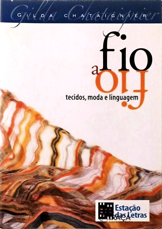 Fio a Fio - Tecidos, Moda e Linguagem