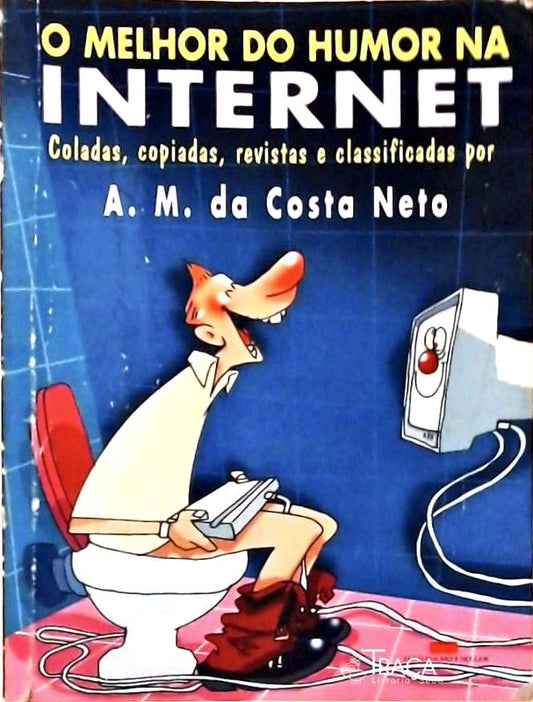 O Melhor do Humor Na Internet