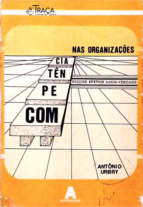 Competência Nas Organizações Requer Efetivo Amor-verdade