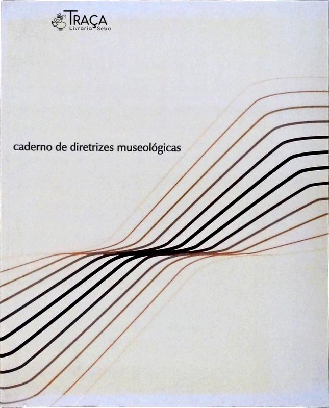 Caderno de Diretrizes Museológicas