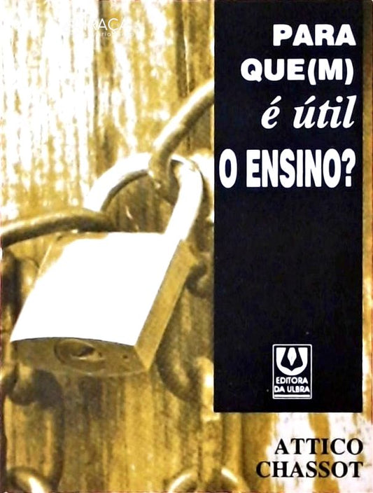 Para Que(m) É Útil o Ensino?