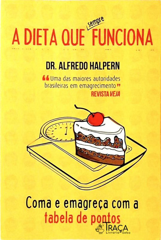 A Dieta Que Sempre Funciona