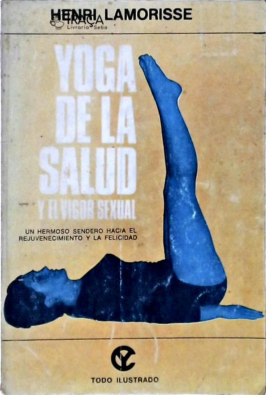 Yoga de La Salud Y El Vigor Sexual