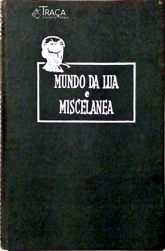 Mundo da Lua e Miscelânea