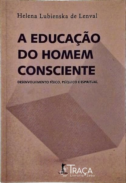 A Educação do Homem Consciente
