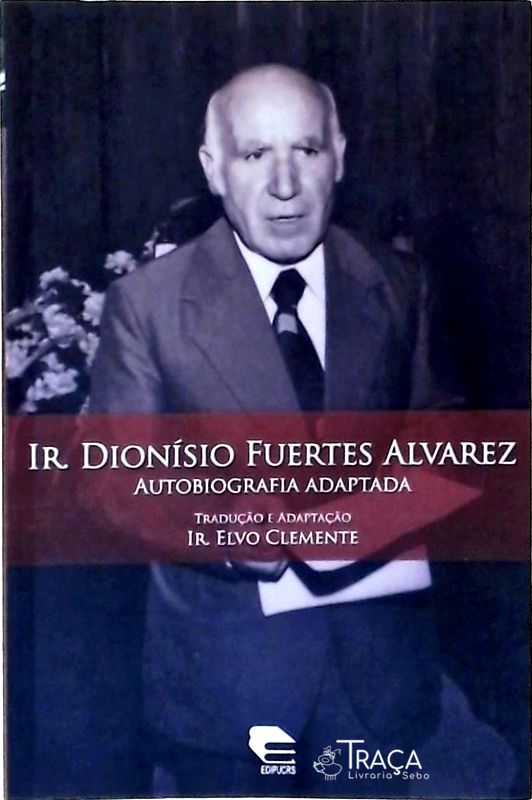 Ir Dionísio Fuertes Alvarez Autobiografia Adaptada