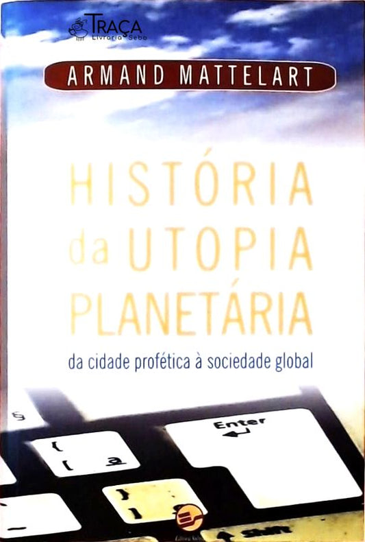 História Da Utopia Planetária