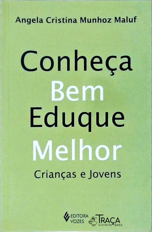 Conheça Bem, Eduque Melhor