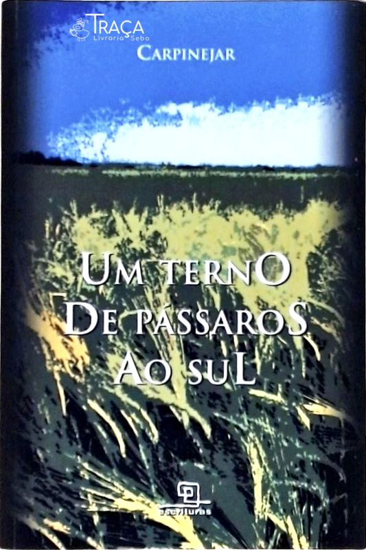 Um Terno De Pássaros Ao Sul