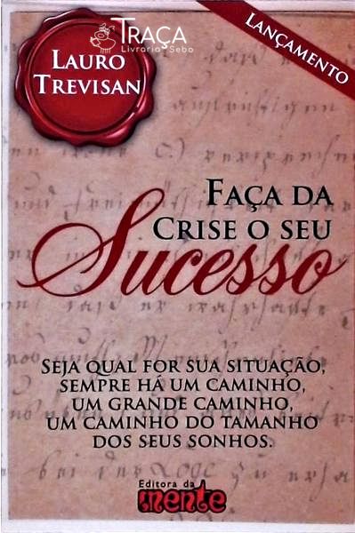Faça da Crise o Seu Sucesso