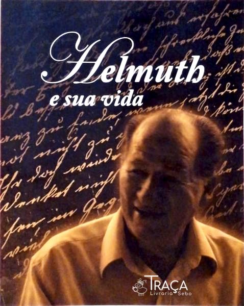 Helmuth E Sua Vida