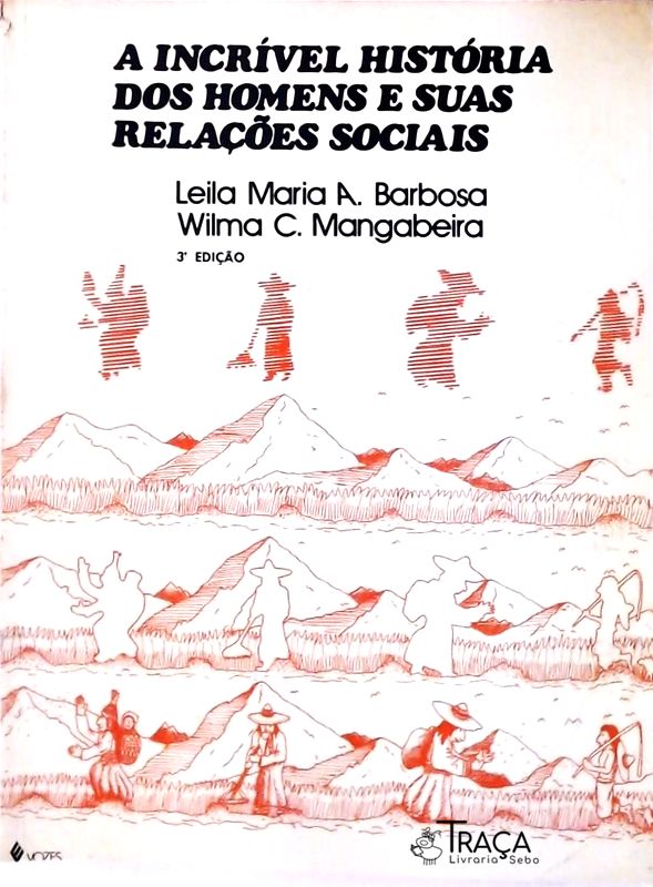 A Incrível História dos Homens e Suas Relações Sociais