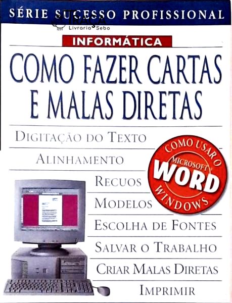 Informática - Como Fazer Cartas e Malas Diretas