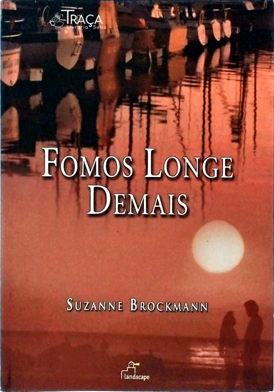 Fomos Longe Demais