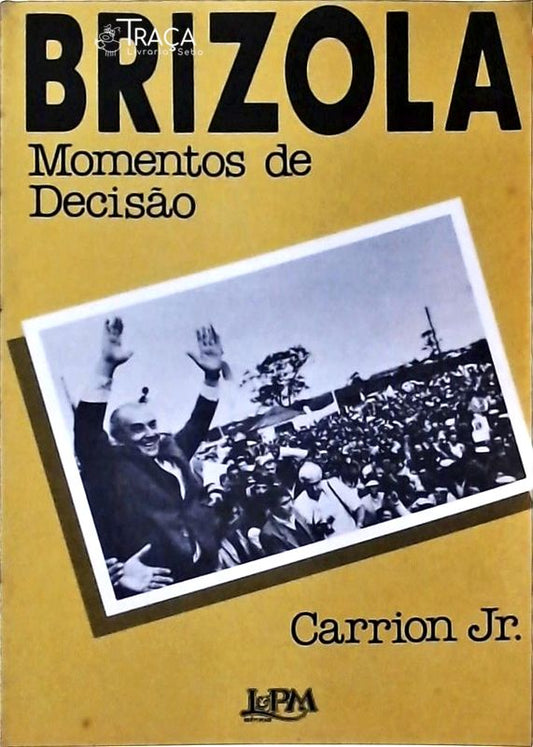 Brizola - Momentos De Decisão