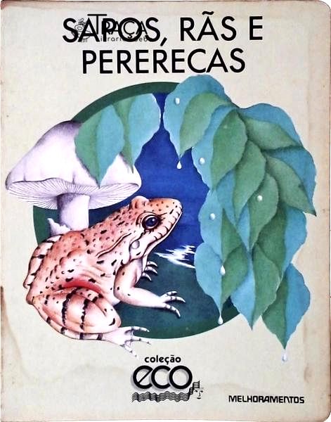 Sapos, Rãs e Pererecas