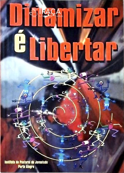 Dinamizar É Libertar