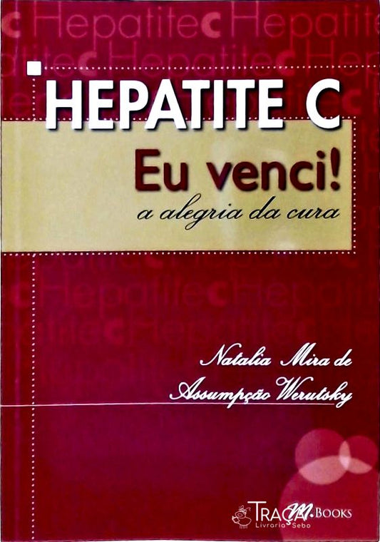 Hepatite C - Eu Venci!