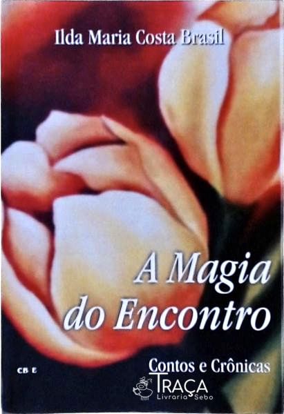 A Magia Do Encontro