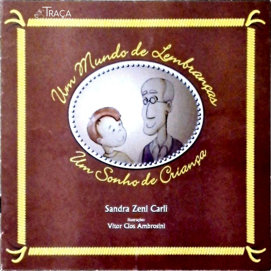 Um Mundo de Lembranças - Sonho de Criança