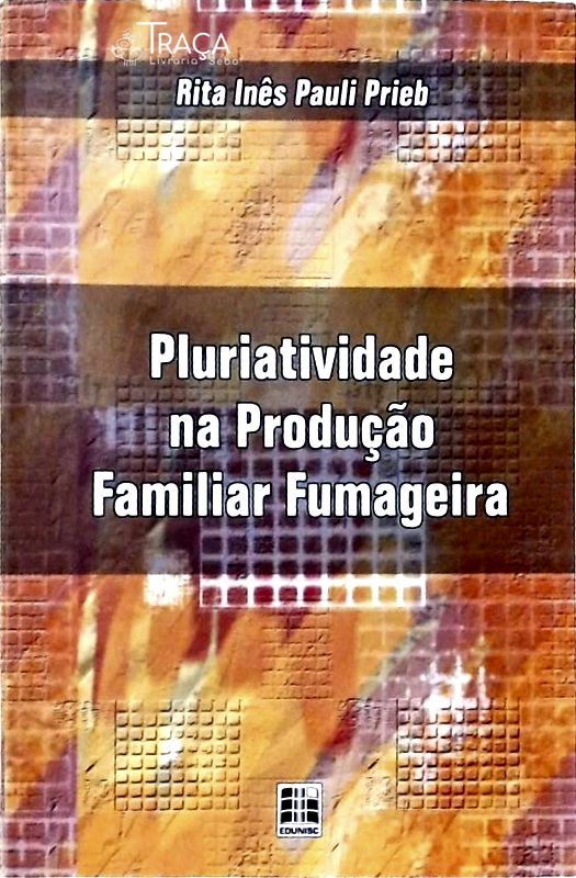 Pluriatividade Na Produção Familiar Fumageira