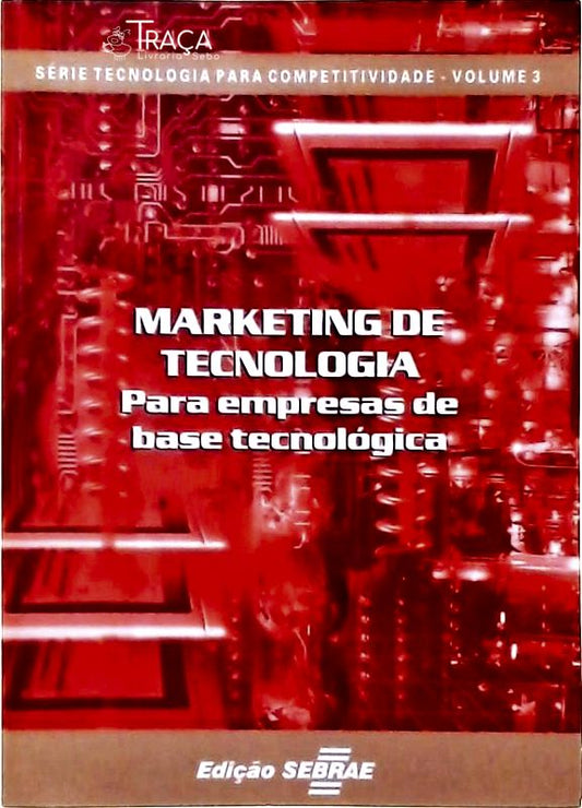 Marketing de Tecnologia para Empresas de Base Tecnológica