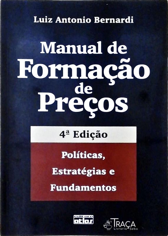 Manual de Formação de Preços - Políticas, Estratégias e Fundamentos