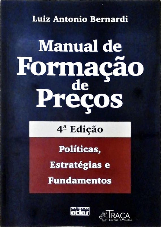 Manual de Formação de Preços - Políticas, Estratégias e Fundamentos